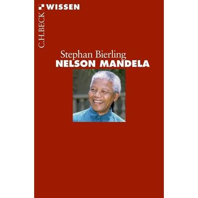 Nelson Mandela, Taschenbuch von Stephan Bierling, C.H. Beck, 978-3-406-72116-8