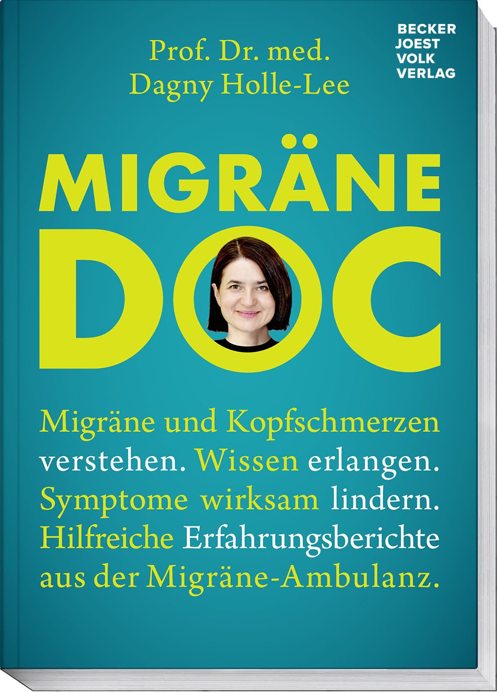 Holle-Lee, Prof. Dr. med. Dagny - Migräne Doc: Migräne und Kopfschmerzen verstehen. Wissen erlangen. Symptome wirksam lindern. Hilfreiche Erfahrungsberichte aus der Migräne-Ambulanz. - Preis vom 11.10.2026 15:43:13 h