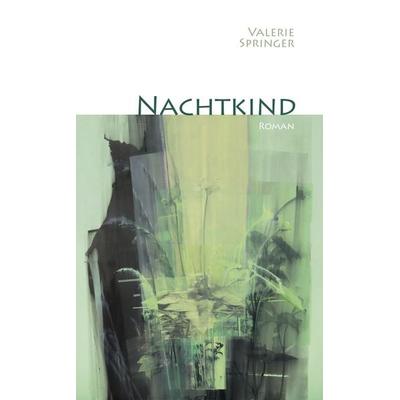 Nachtkind, Taschenbuch von Valerie Springer, Der wolf verlag, 978-3-903354-27-2