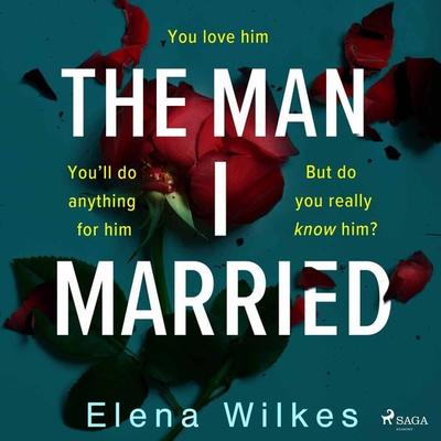 The Man I Married - Elena Wilkes, Audio, 9788726700183