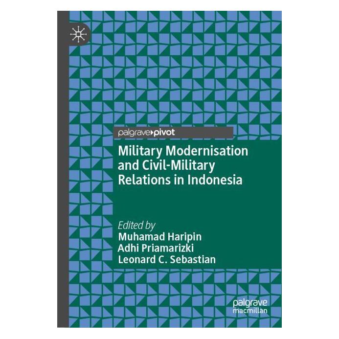 Springer Military Modernisation and Civil-Military Relations in Indonesia (Englisch, Hardcover, Adhi Priamarizki, Leonard C. Sebastian, Muhamad Haripin) (60124642)