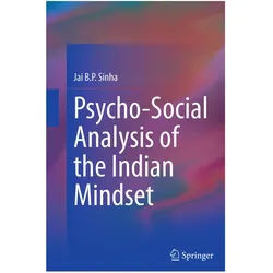 Psycho-Social Analysis of the Indian Mindset, Sachbücher von Jai B.P. Sinha
