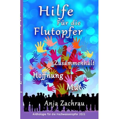 Spendenbuch-Anthologie Kurzgeschichten / Hilfe Für die Flutopfer - Band 3, Taschenbuch von Autorengemeinschaft & wirschreibenfürahrweiler-Band für