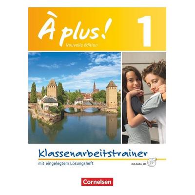 À plus! Nouvelle édition. Band 1. Klassenarbeitstrainer mit Lösungen und Audio-CD, Taschenbuch von Erik Wagner,Hanno Werry,Valérie Frétault-Preiss,