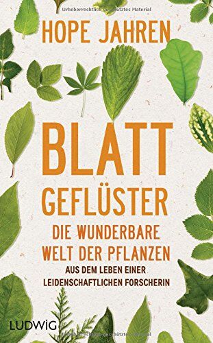 Hope Jahren - Blattgeflüster: Die wunderbare Welt der Pflanzen. Aus dem Leben einer leidenschaftlichen Forscherin - Preis vom 09.10.2026 07:28:09 h