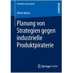 Planung von Strategien gegen industrielle Produktpiraterie, Fachbücher von Oliver Kleine