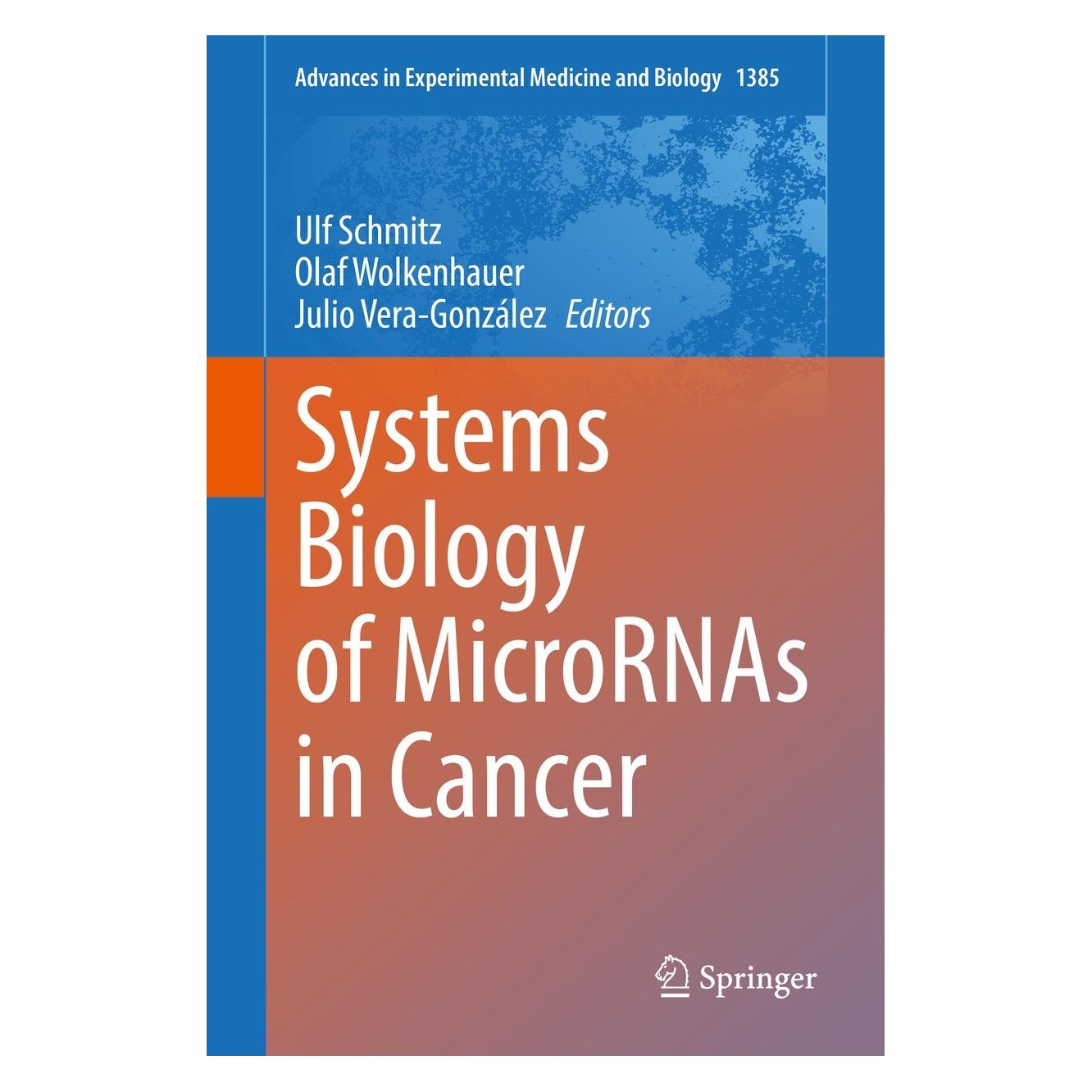 Springer Systems Biology of MicroRNAs in Cancer (Englisch, Hardcover, Julio Vera-González, Olaf Wolkenhauer, Ulf Schmitz) (9783031083556)