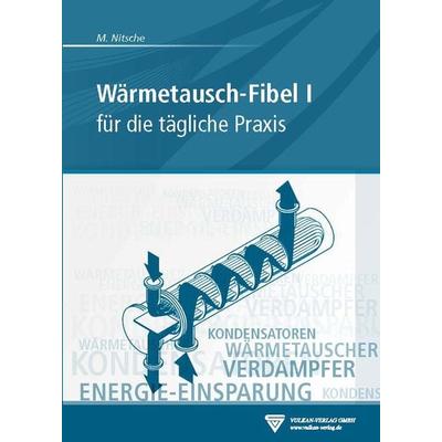 Wärmetausch-Fibel I, Taschenbuch von Manfred Nitsche, Vulkan-Verlag GmbH, 978-3-8027-2775-7