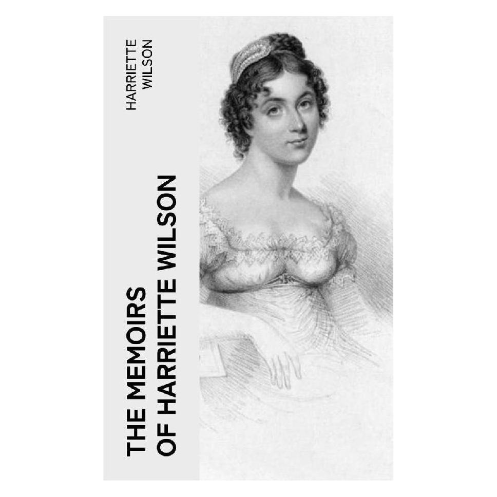 e-artnow The Memoirs of Harriette Wilson (Harriette Wilson) (56953105)