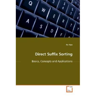 Nan, F: Direct Suffix Sorting, Taschenbuch von Fei Nan, VDM, 978-3-639-10153-9
