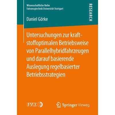Untersuchungen zur kraftstoffoptimalen Betriebsweise von Parallelhybridfahrzeugen und darauf basierende Auslegung regelbasierter Betriebsstrategien,
