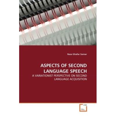 Ghafar Samar, R: Aspects Of Second Language Speech, Taschenbuch von Reza Ghafar Samar, VDM, 978-3-639-26281-0