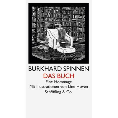 Das Buch, Gebundene Ausgabe von Burkhard Spinnen, Schöffling