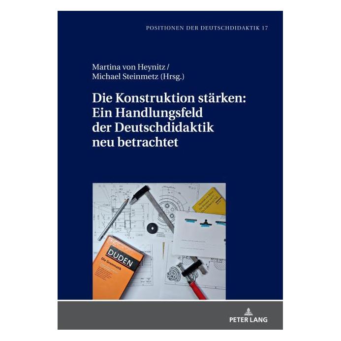 Peter Lang Die Konstruktion stärken: Ein Handlungs (Deutsch, Hardcover, Christoph Bräuer, Martina von Heynitz, Michael Steinmetz) (67841284)