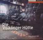 Franz Mörscher - Die Völklinger Hütte - Preis vom 14.10.2026 23:07:16 h