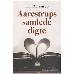 Aarestrups samlede digte, Belletristik von Emil Aarestrup
