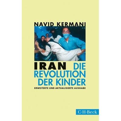 Iran, Taschenbuch von Navid Kermani, C.H. Beck, 978-3-406-68242-1