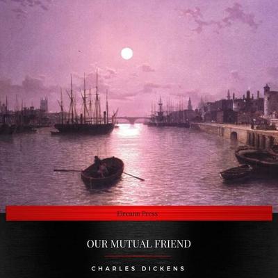 Our Mutual Friend - Charles Dickens, Audio, 9782291042525
