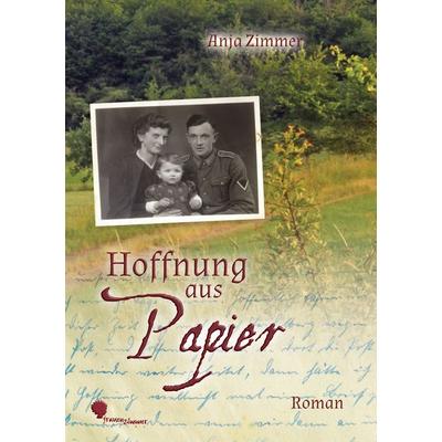 Hoffnung aus Papier, Taschenbuch von Anja Zimmer, Frauenzimmer, 978-3-937013-80-0