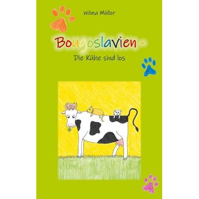 Bougoslavien 9, Taschenbuch von Wilma Müller, BoD – Books on Demand, 978-3-7543-0413-6