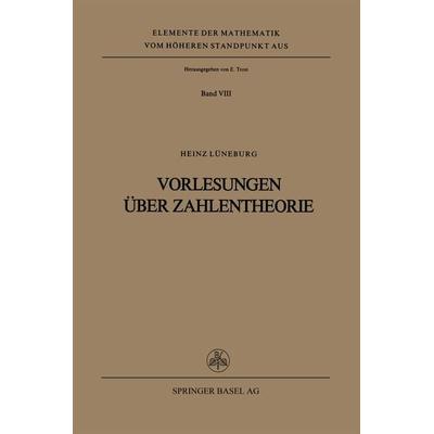 Vorlesungen über Zahlentheorie, Taschenbuch von H. Lüneburg, Springer Basel, 978-3-7643-0932-9