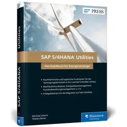 SAP S/4HANA Utilities. Das Handbuch für Energieversorger, Fachbücher von Tobias Zierau, Michael Utecht