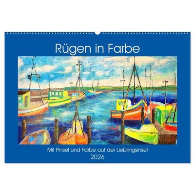 Rügen in Farbe - Mit Pinsel und Farbe auf der Lieblingsinsel (Wandkalender 2026 DIN A2 quer), CALVENDO Monatskalender