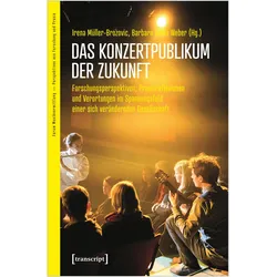 Das Konzertpublikum der Zukunft, Fachbücher von Barbara Balba Weber, Irena Müller-Brozovic