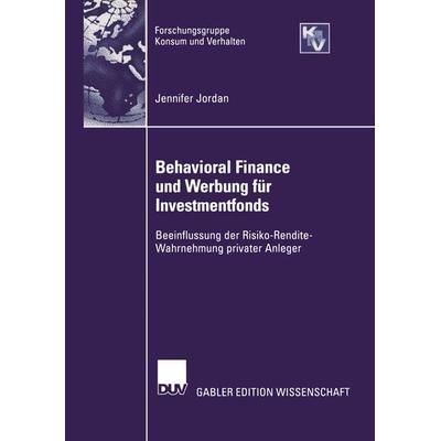 Behavioral Finance und Werbung für Investmentfonds, Taschenbuch von Jennifer Jordan, Deutscher Universitätsverlag, 978-3-8244-8042-5