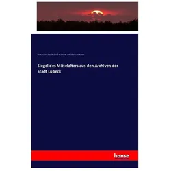 Siegel des Mittelalters aus den Archiven der Stadt Lübeck, Fachbücher