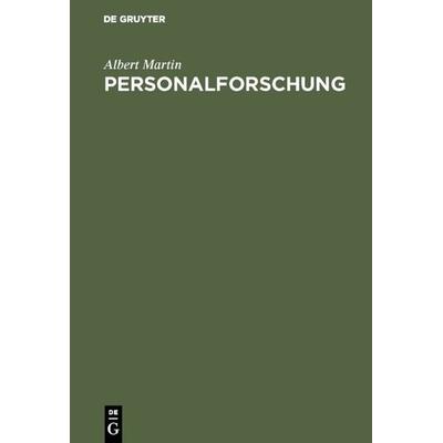 Personalforschung, Gebundene Ausgabe von Albert Martin, De Gruyter, 978-3-486-23087-1