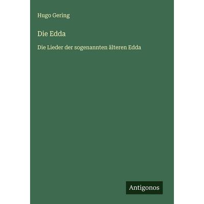 Die Edda, Gebundene Ausgabe von Hugo Gering, Antigonos Verlag, 978-3-563-42963-1