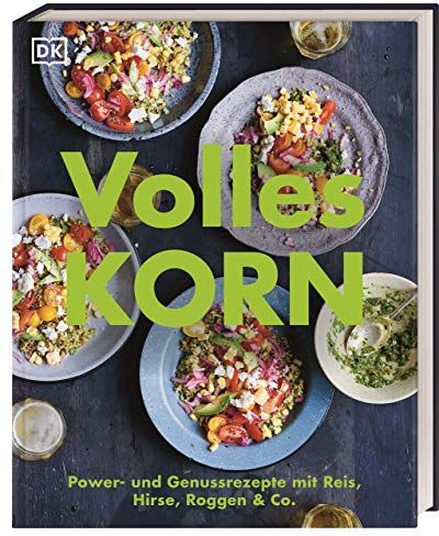 Emily Ezekiel - Volles Korn: Power- und Genussrezepte mit Reis, Hirse, Roggen & Co. - Preis vom 09.10.2026 07:28:09 h