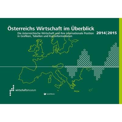 Österreichs Wirtschaft im Überblick 2014/2015, Taschenbuch von , LexisNexis ARD ORAC, 978-3-7007-5639-2