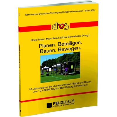 Planen. Beteiligen. Bauen. Bewegen., Taschenbuch von , Feldhaus, 978-3-88020-730-1