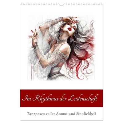 Im Rhythmus der Leidenschaft (Wandkalender 2027 DIN A3 hoch), CALVENDO Monatskalender