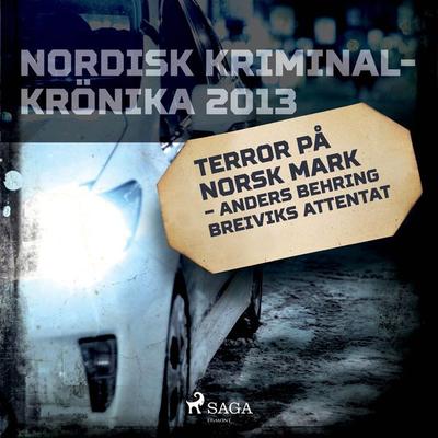 Terror på norsk mark – Anders Behring Breiviks attentat - , Audio, 9788726049046