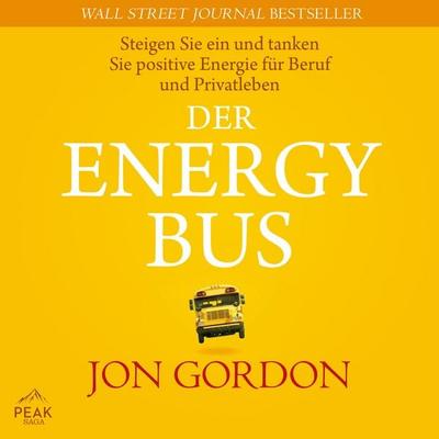 Der Energy Bus - Jon Gordon, Audio, 9781628613650