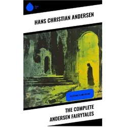 The Complete Andersen Fairytales, Kinderbücher von Hans Christian Andersen