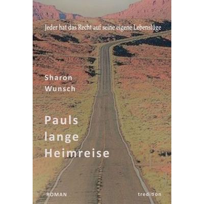 Pauls lange Heimreise, Gebundene Ausgabe von Sharon Wunsch, Tredition, 978-3-347-20690-8