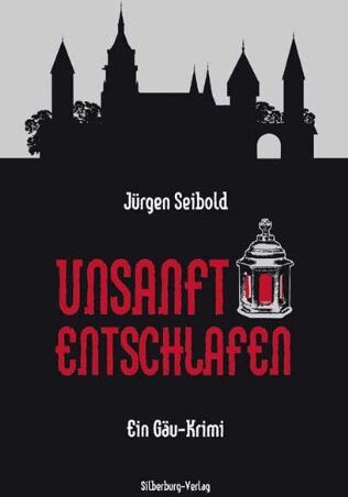 Jürgen Seibold - Unsanft entschlafen: Ein Gäu-Krimi - Preis vom 17.10.2026 19:25:27 h