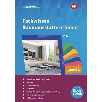 Fachwissen für Raumausstatter/-innen, Gebundene Ausgabe von Walter Fritz, Westermann Berufliche Bildung, 978-3-427-02125-4