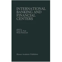 International Banking and Financial Centers, Fachbücher von Musa Essayyad, Yoon S. Park