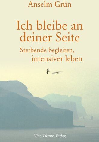 Anselm Grün - Ich bleibe an deiner Seite: Sterbende begleiten, intensiver leben - Preis vom 30.09.2026 09:01:18 h