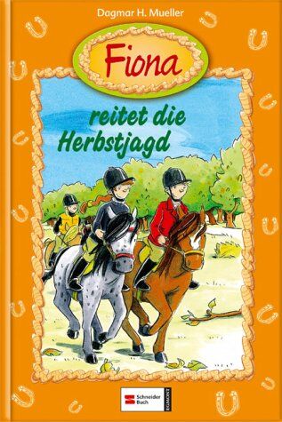 Mueller, Dagmar H. - Fiona, Bd.4 : Fiona reitet die Herbstjagd - Preis vom 01.10.2026 17:08:56 h