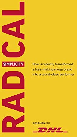Ken Allen - Radical Simplicity: How simplicity transformed a loss-making mega brand into a world-class performer - Preis vom 07.10.2026 11:45:10 h