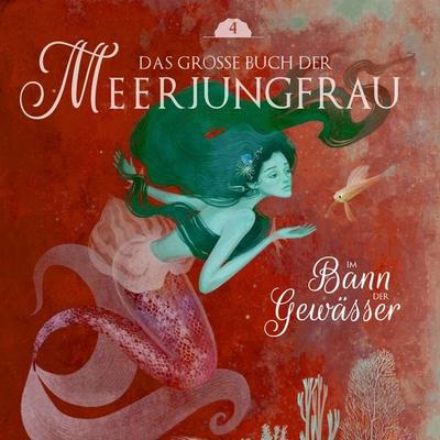 Das große Buch der Meerjungfrau 4 - Manfred Kyber,Hans Hoffmann,Emmy Haacke, Audio, 9783963729607