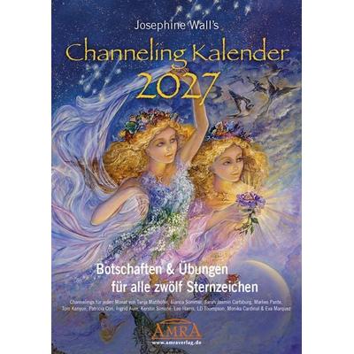 JOSEPHINE WALL'S CHANNELING KALENDER 2027: 12 MONATE – 12 MEDIEN [mit neuen Botschaften & Übungen für jedes Sternzeichen; DinA3]