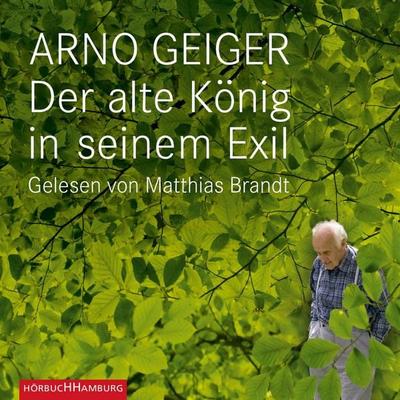Der alte König in seinem Exil - Arno Geiger, Audio, 9783844901672