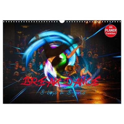 Break Dance B-boys & B-girls (Wandkalender 2027 DIN A3 quer), CALVENDO Monatskalender